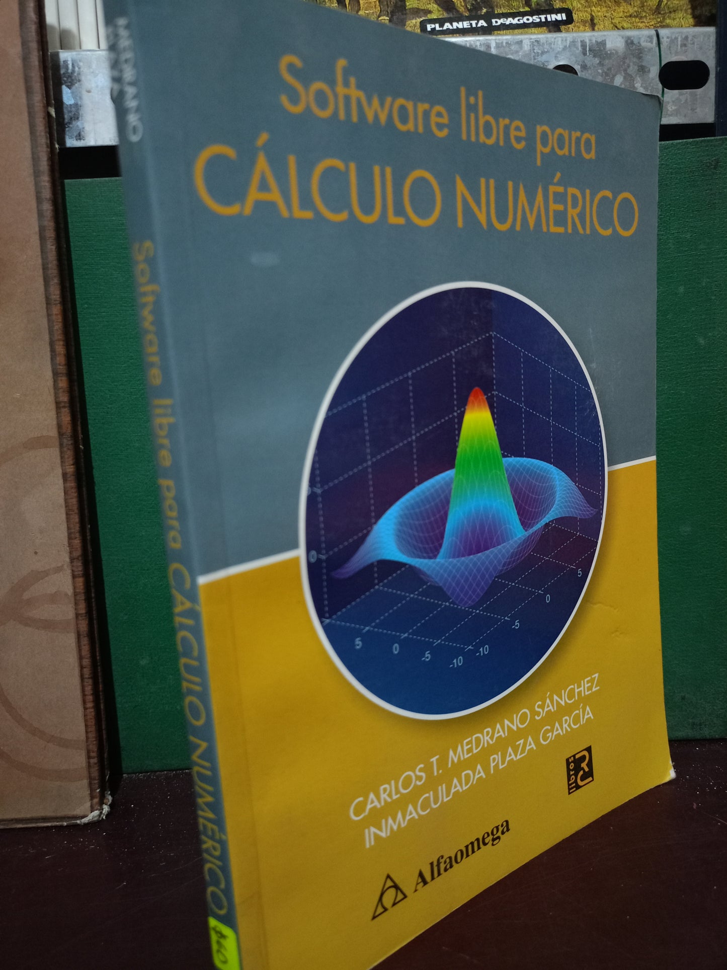 SOFTWARE LIBRE PARA CÁLCULO NUMÉRICO POR CARLOS T. MEDRANO SÁNCHEZ INMACULADA PLAZA GARCÍA USADO MATE LITERARIO 305