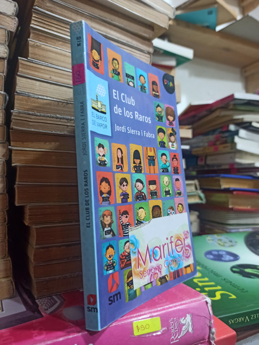 EL CLUB DE LOS RAROS POR JORDI SIERRA I FABRA USADO INFANTILES JUÁREZ