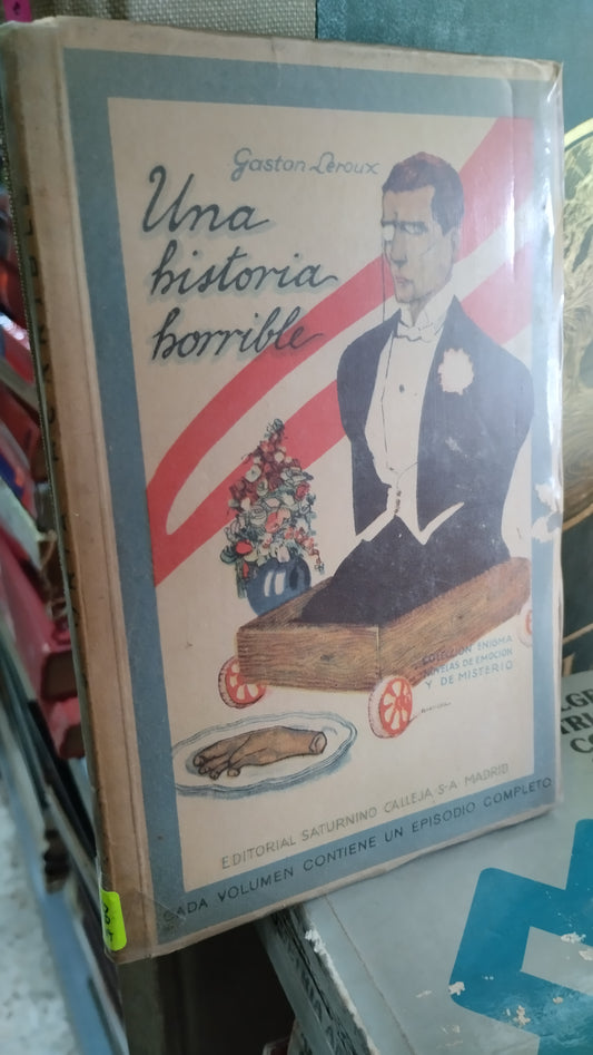 UNA HISTORIA HORRIBLE POR GASTON LEROUX LIBRO USADO NOVELAS ALDAMA