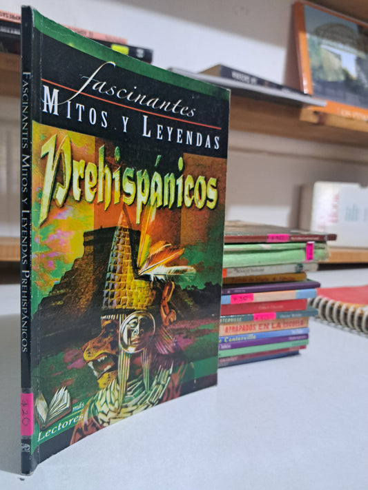 FASCINANTES MITOS Y LEYENDAS PREHISPANICOS USADO INFANTIL JUÁREZ