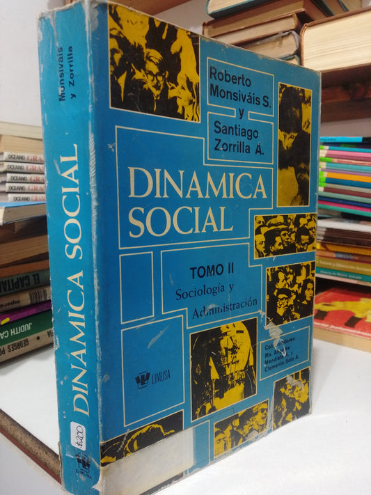DINAMICA SOCIAL POR ROBERTO MONSIVAIS Y SANTIAGO ZORRILLA USADO FILOSOFIA JUAREZ