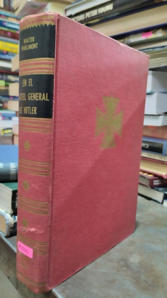 EN EL CUARTEL DE HITLER POR WALTER WARLIMONT LIBRO USADO HISTORIA ALDAMA