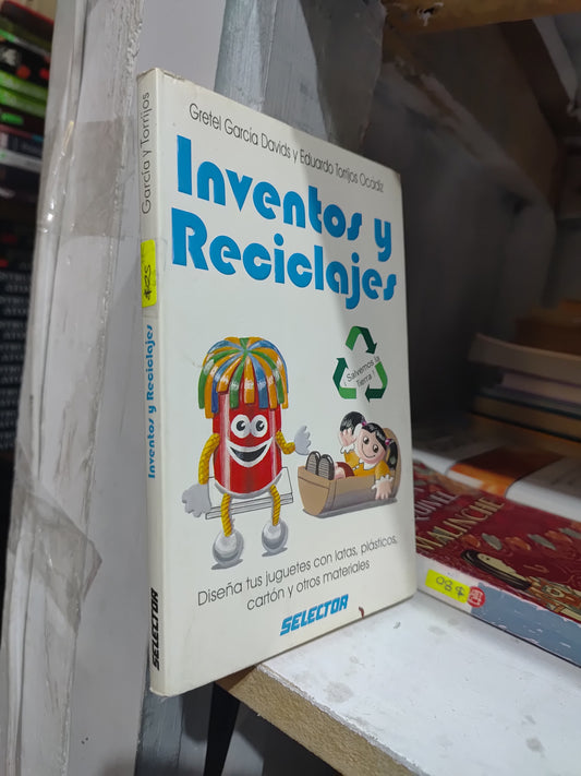 INVENTOS Y RECICLAJES POR GRETEL GARCIA DAVIDS USADO NOVELAS JUAREZ