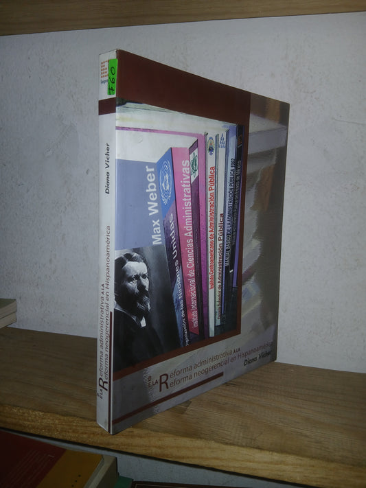 DE LA REFORMA ADMINISTRATIVA A LA REFORMA NEOGERENCIAL EN HISPANOAMERICA POR DIANA VILCHER USADO DERECHO LITERARIO 207