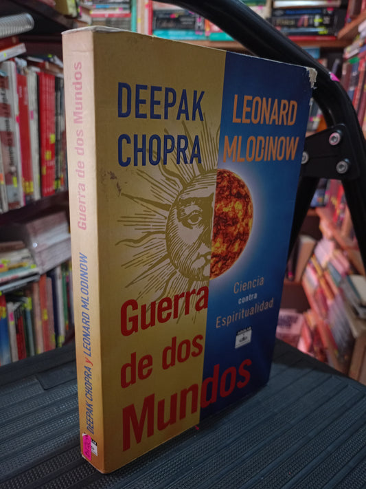 GUERRA DE DOS MUNDOS POR DEEPAK CHOPRA Y LEONARD MLODINOW USADO SUPERACION PERSONAL LITERARIO 305