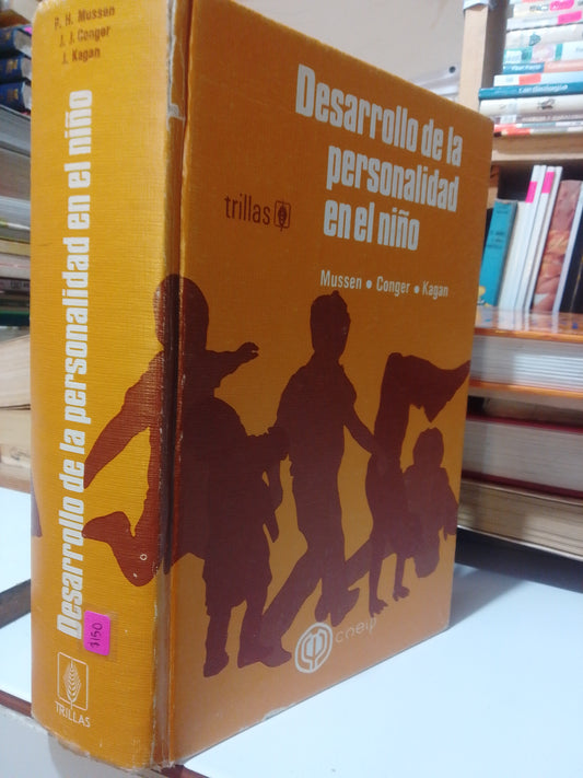 DESARROLLO DE LA PERSONALIDAD EN EL NIÑO POR MUSSEN, CONGER USADO PSICOLOGIA JUAREZ