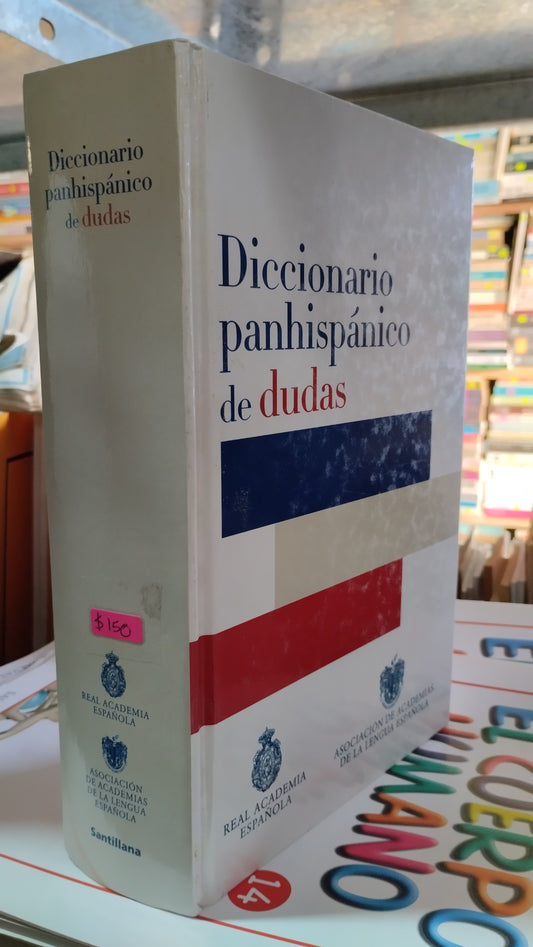 DICCIONARIO PANHISPANICO DE DUDAS POR LA REAL ACAMIA ESPAÑOLA LIBRO USADO EDUCACIÓN ALDAMA