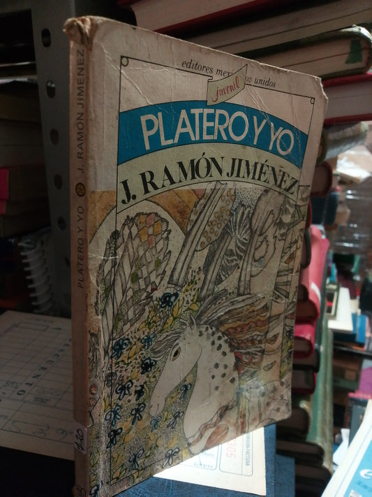 PLATERO Y YO POR J.RAMON JIMÉNEZ USADO NOVELA JUÁREZ