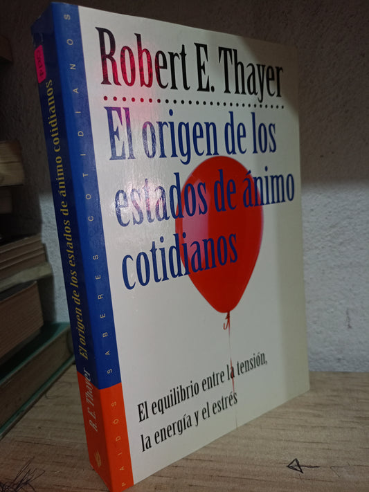 EL ORIGEN DE LOS ESTADOS DE ANIMO COTIDIANOS POR ROBERT E. THAYER USADO PSICO LITERARIO 305
