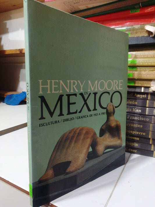 HENRY MOORE EN MEXICO USADO ARTE JUAREZ
