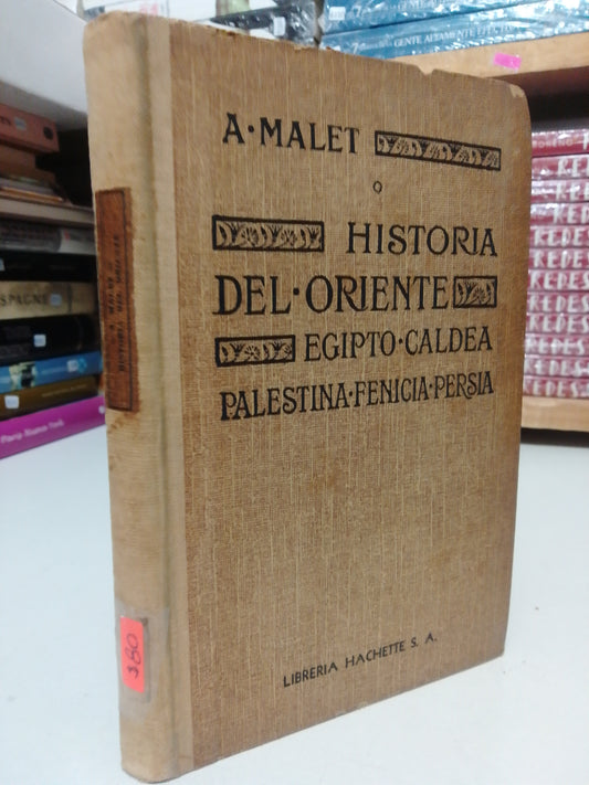 HISTORIA DEL ORIENTE EGIPTO CALDEA PALESTINA FENICIA Y PERSIA POR A.MALETA USADO HISTORIA JUAREZ
