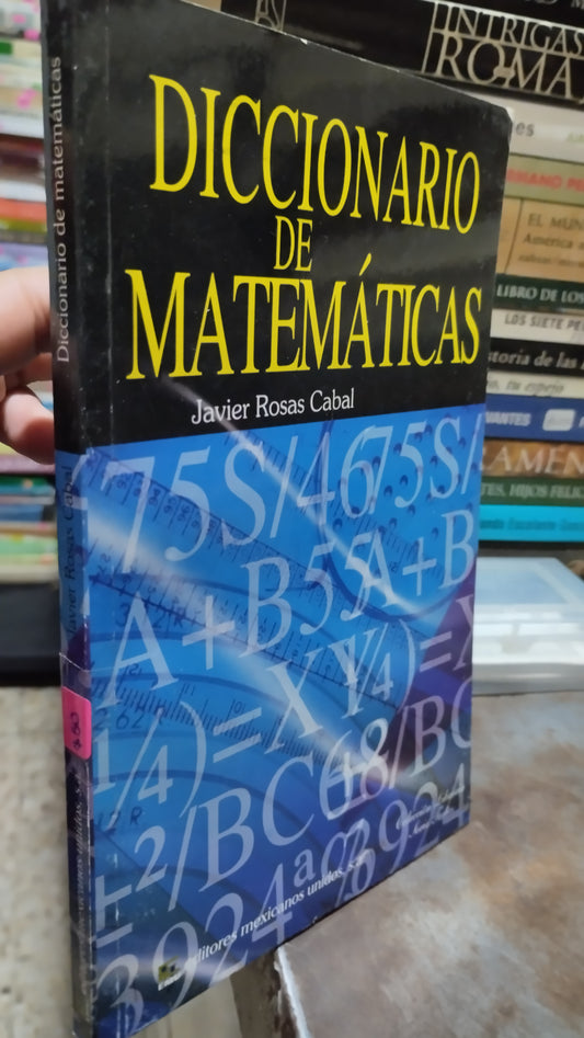 DICCIONARIO DE MATEMATICAS POR JAVIER ROSAS CABAL LIBRO USADO MATEMATICAS ALDAMA