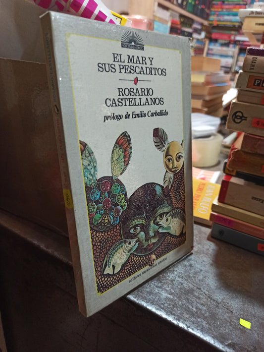 EL MAR Y SUS PESCADITOS POR ROSARIO CASTELLANOS USADO NOVELAS ALDAMA