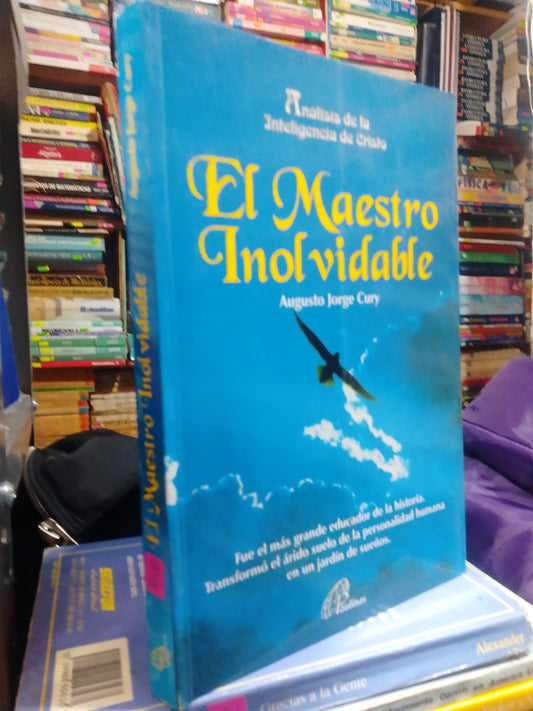 EL MAESTRO INOLVIDABLE POR AUGUSTO JORGE CURY USADO RELIGION JUAREZ
