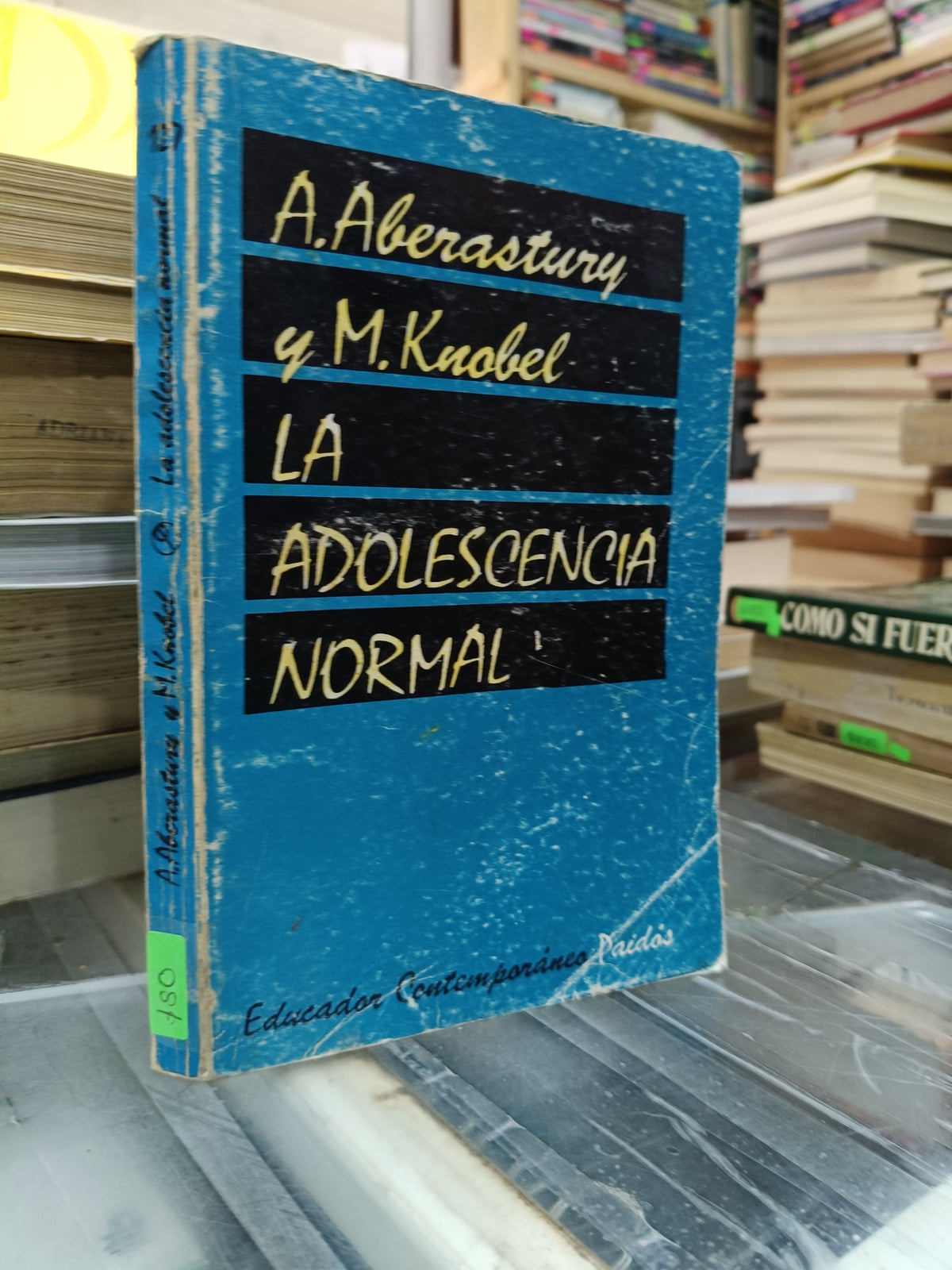 LA ADOLESCENCIA NORMAL POR A.ABERASTURY, MAURICIO KNOBEL USADO PSICOLOGÍA JUAREZ 507