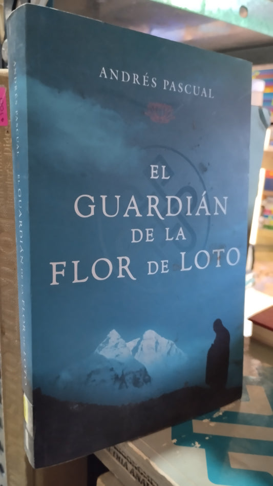 EL GUARDIAN DE LA FLOR DE LOTO POR ANDRES PASCUAL LIBRO USADO NOVELAS ALDAMA