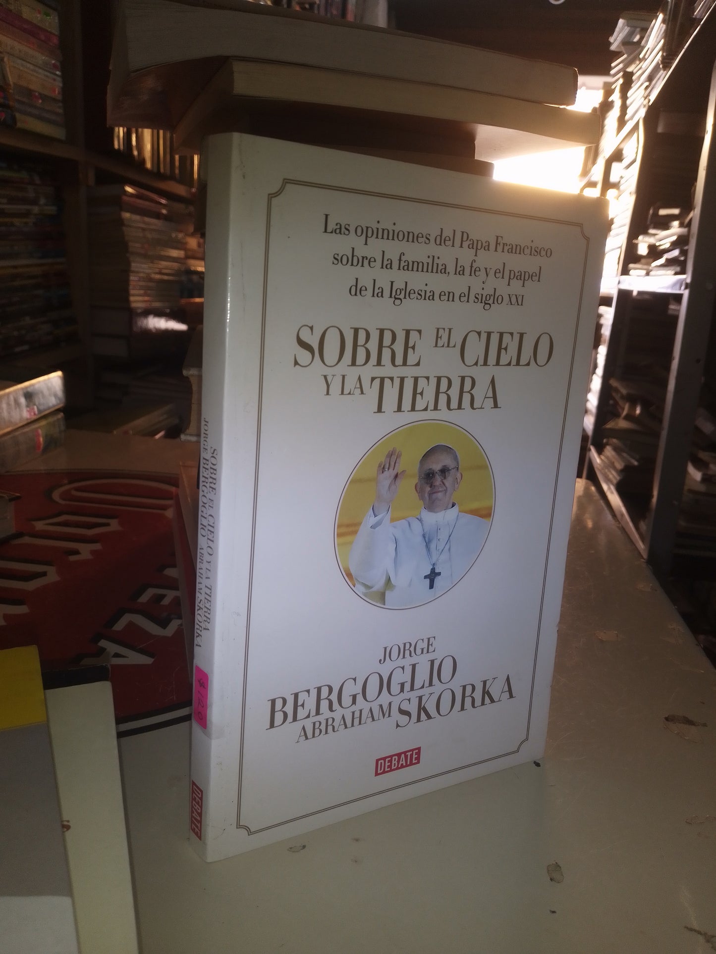 SOBRE EL CIELO Y LA TIERRA POR JORGE BERGOGLIO Y ABRAHAM SKORKA USADO RELIGIÓN LITERARIO 207