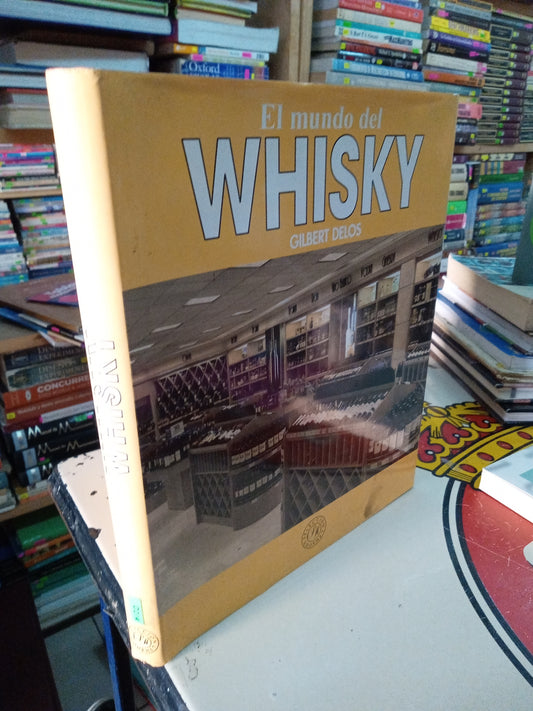 EL MUNDO DEL WHISKY  POR GILBERT DELOS USADO ARTE LITERARIO 207
