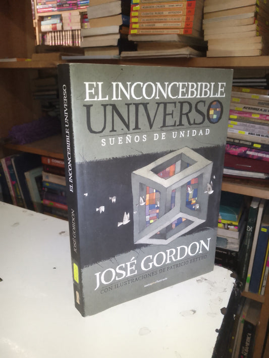 EL INCONCEBIBLE UNIVERSO POR JOSÉ GORDON USADO NOVELA LITERARIO 207