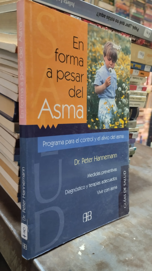 EN FORMA A PESAR DEL ASMA POR PETER HANNEMANN LIBRO USADO MEDICINA ALDAMA
