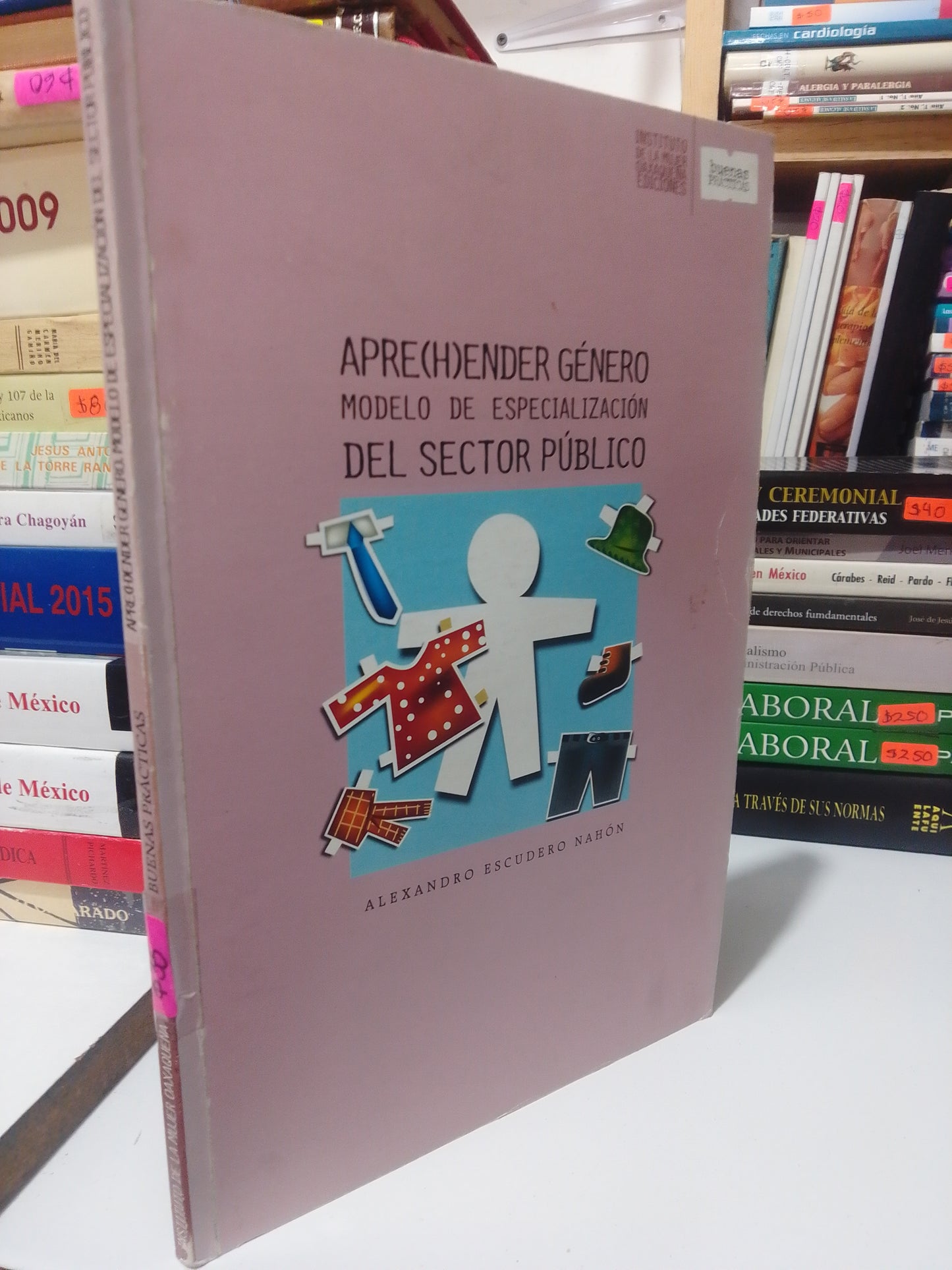 APRENDER GENERO MODELO DE ESPECIALIZACION DEL SECTOR PUBLICO POR ALEXANDRO ESCUDERO NAHON USADO DERECHO JUAREZ