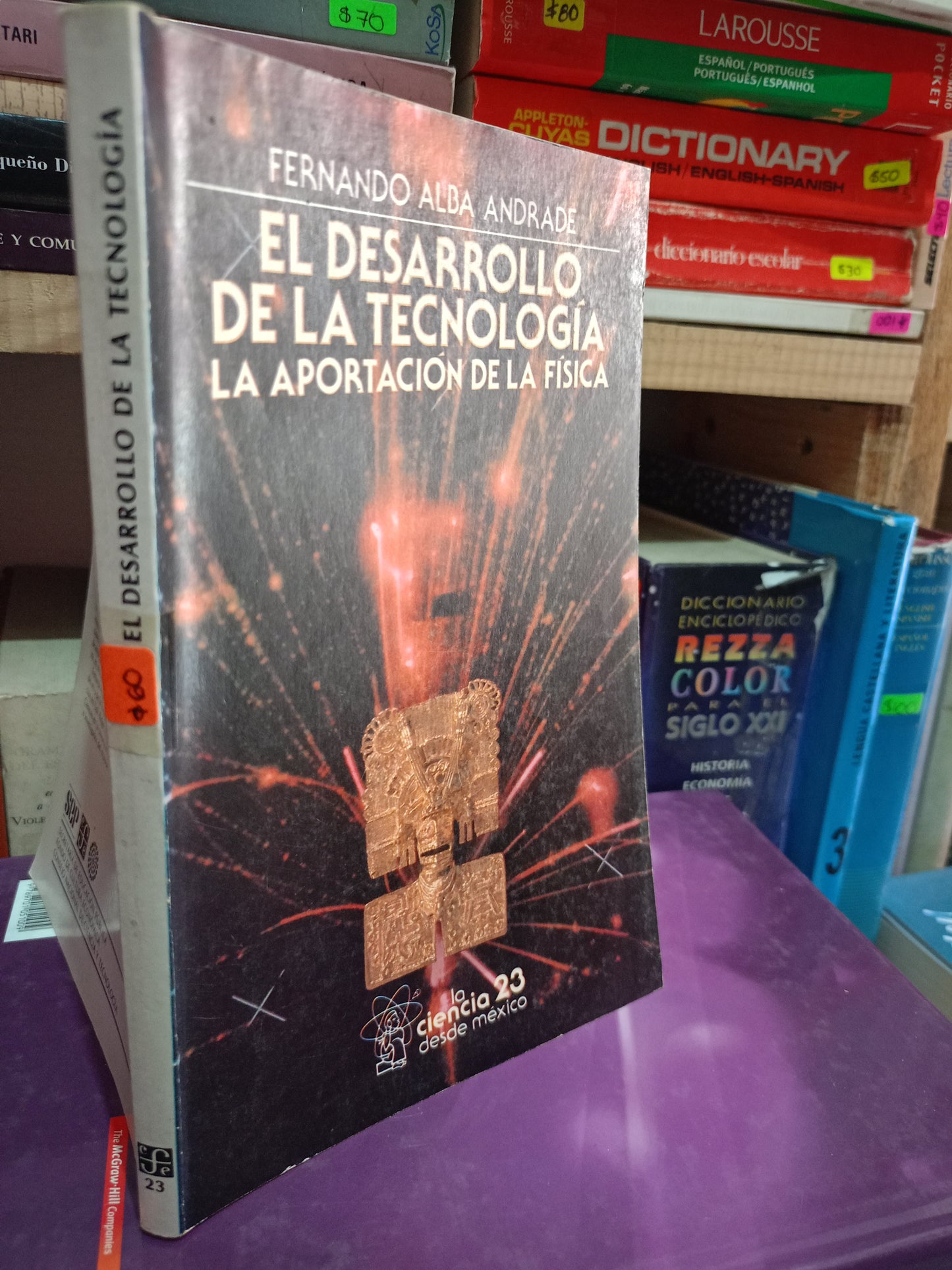 EL DESARROLLO DE LA TECNOLOGIA POR FERNANDO ALBA ANDRADE USADO CIENCIA LITERARIO 305