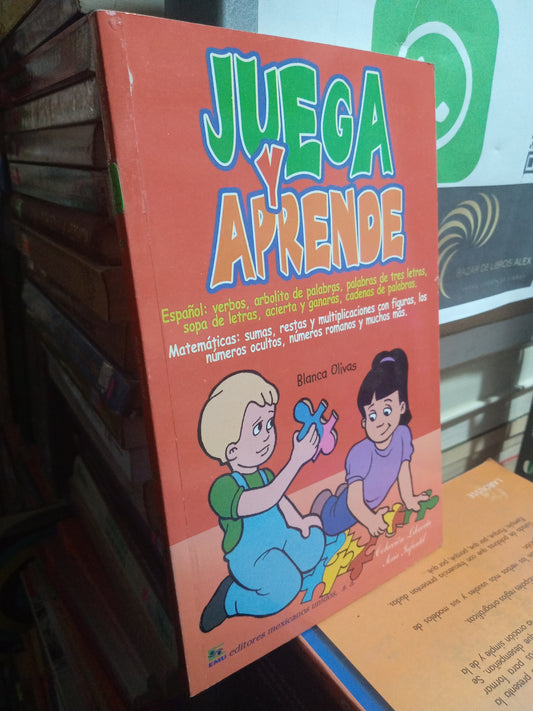 JUEGA Y APRENDE POR BLANCA OLIVAS USADO EDUCACION JUAREZ