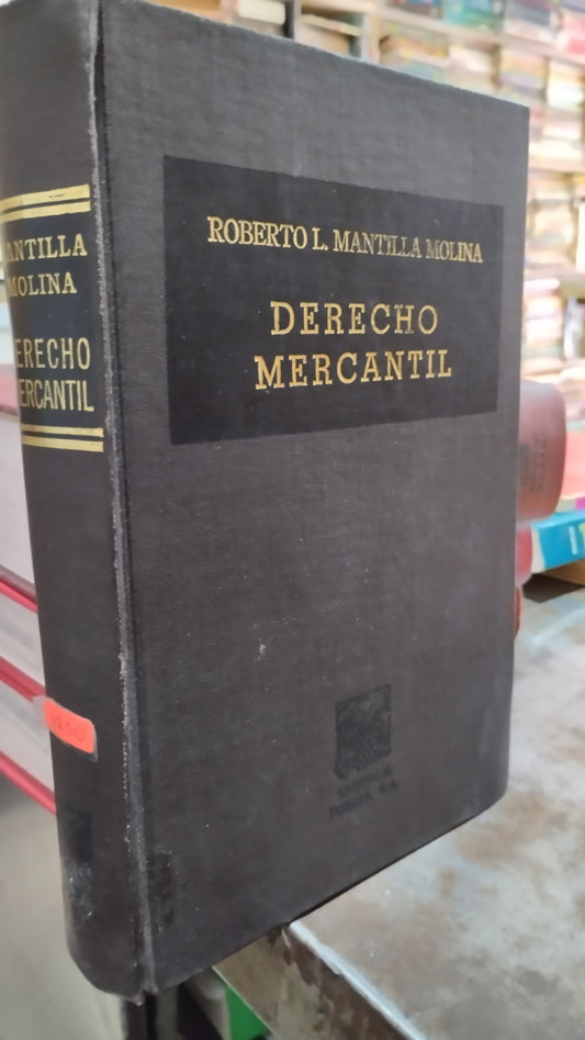DERECHO MERCANTIL POR ROBERTO L MANTILLA MOLINA LIBRO USADO DERECHO ALDAMA