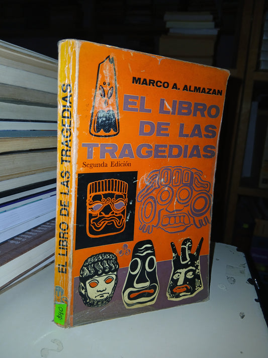 EL LIBRO DE LAS TRAGEDIAS POR MARCO A. ALMAZAN USADO ANTOLOGÍA LITERARIO 207