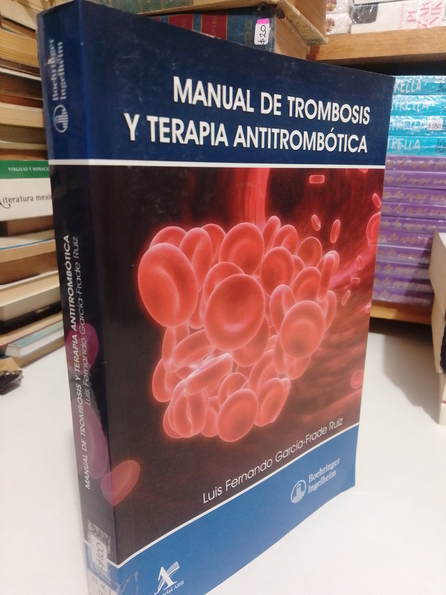 MANUAL DE TROMBOSIS Y TERAPIA ANTITROMBOTICA POR LUIS FERNANDO GARCIA FRADE RUIZ USADO SALUD JUAREZ