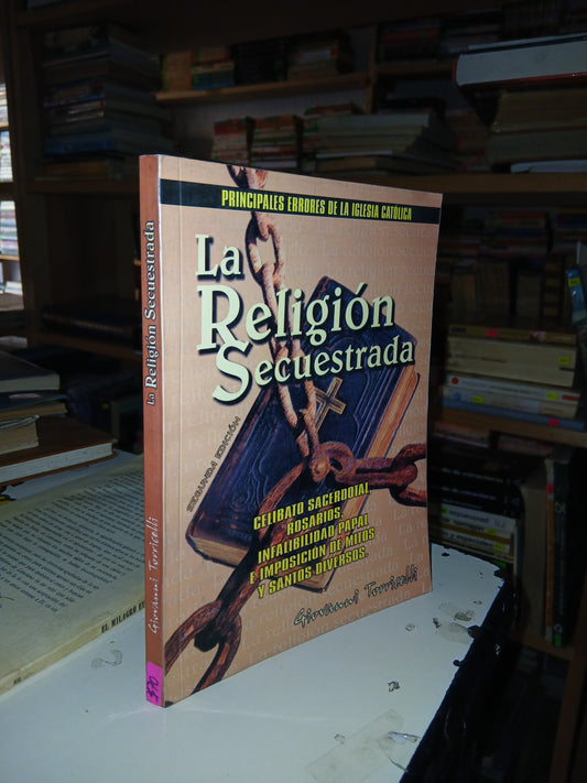 LA RELIGIÓN SECUESTRADA POR GIOVANNI TORRICELLI USADO RELIGIÓN LITERARIO 207