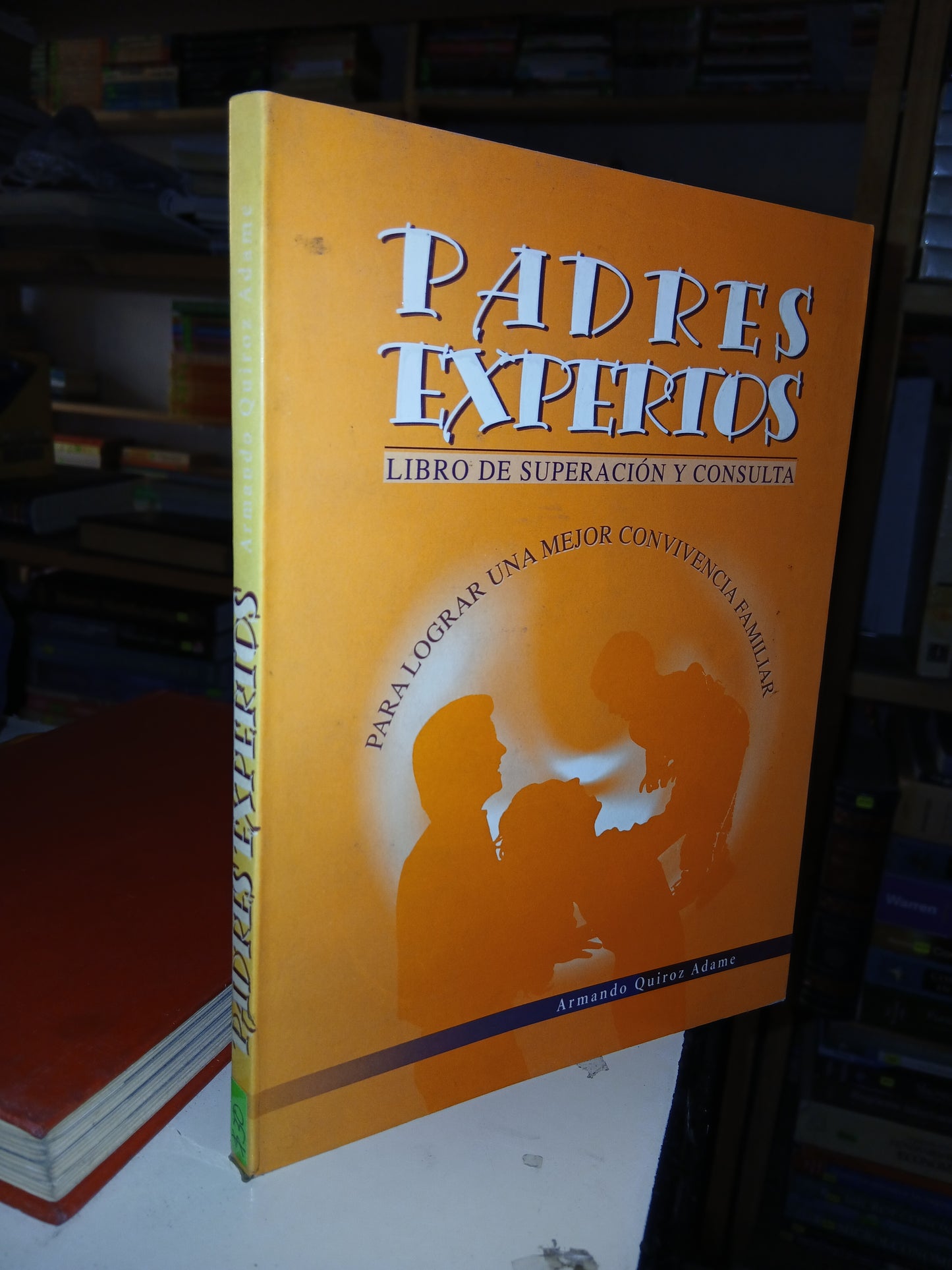 PADRES EXPERTOS POR ARMANDO QUIROZ ADAME USADO SUPERACIÓN PERSONAL LITERARIO 207