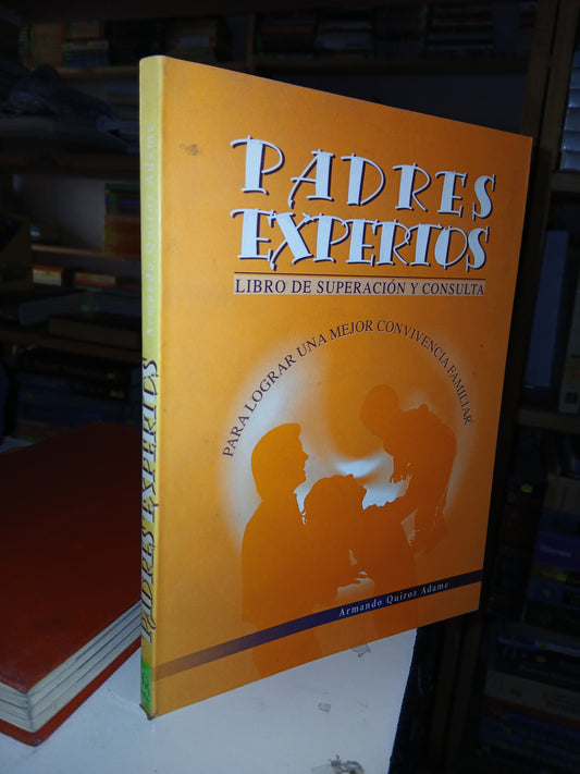 PADRES EXPERTOS POR ARMANDO QUIROZ ADAME USADO SUPERACIÓN PERSONAL LITERARIO 207