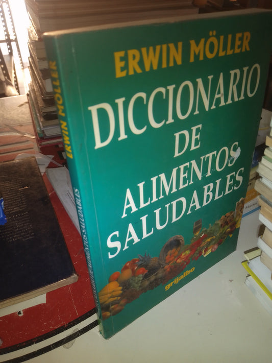 DICCIONARIO DE ALIMENTOS SALUDABLES POR ERWIN MOLLER USADO COCINA LITERARIO 207