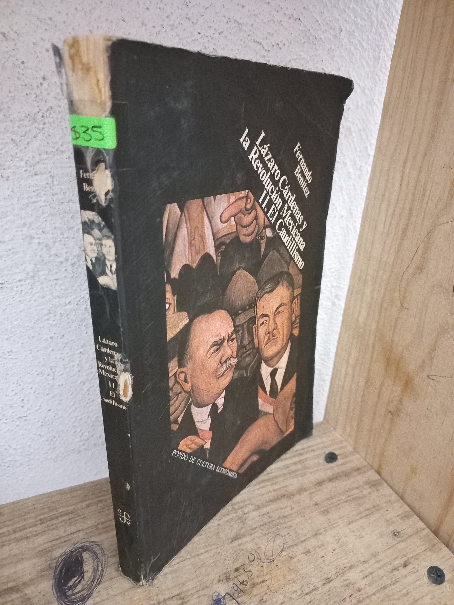 LÁZARO CÁRDENAS Y LA REVOLUCIÓN MEXICANA II EL CAUDILLISMO POR FERNANDO BENÍTEZ USADO HISTORIA LITERARIO 305
