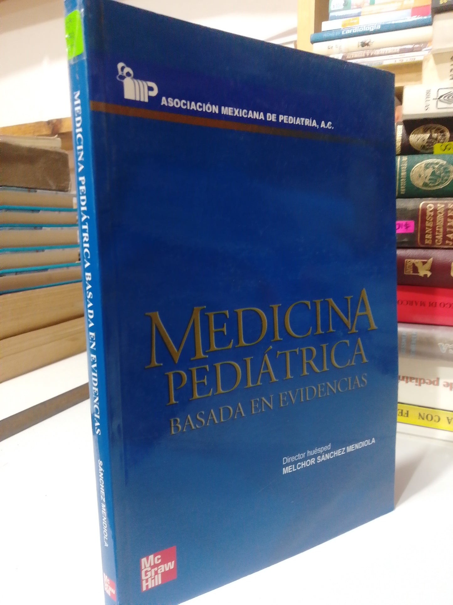 MEDICINA PEDIATRICA BASADA EN EVIDENCIAS POR MELCHOR SANCHEZ MENDIOLA USADO SALUD JUAREZ