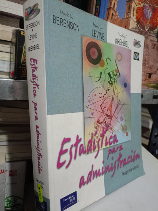 ESTADISTICA PARA ADMINISTRACION POR BERENSON LEVINE KREHBIEL USADO ADMIN LITERARIO 305