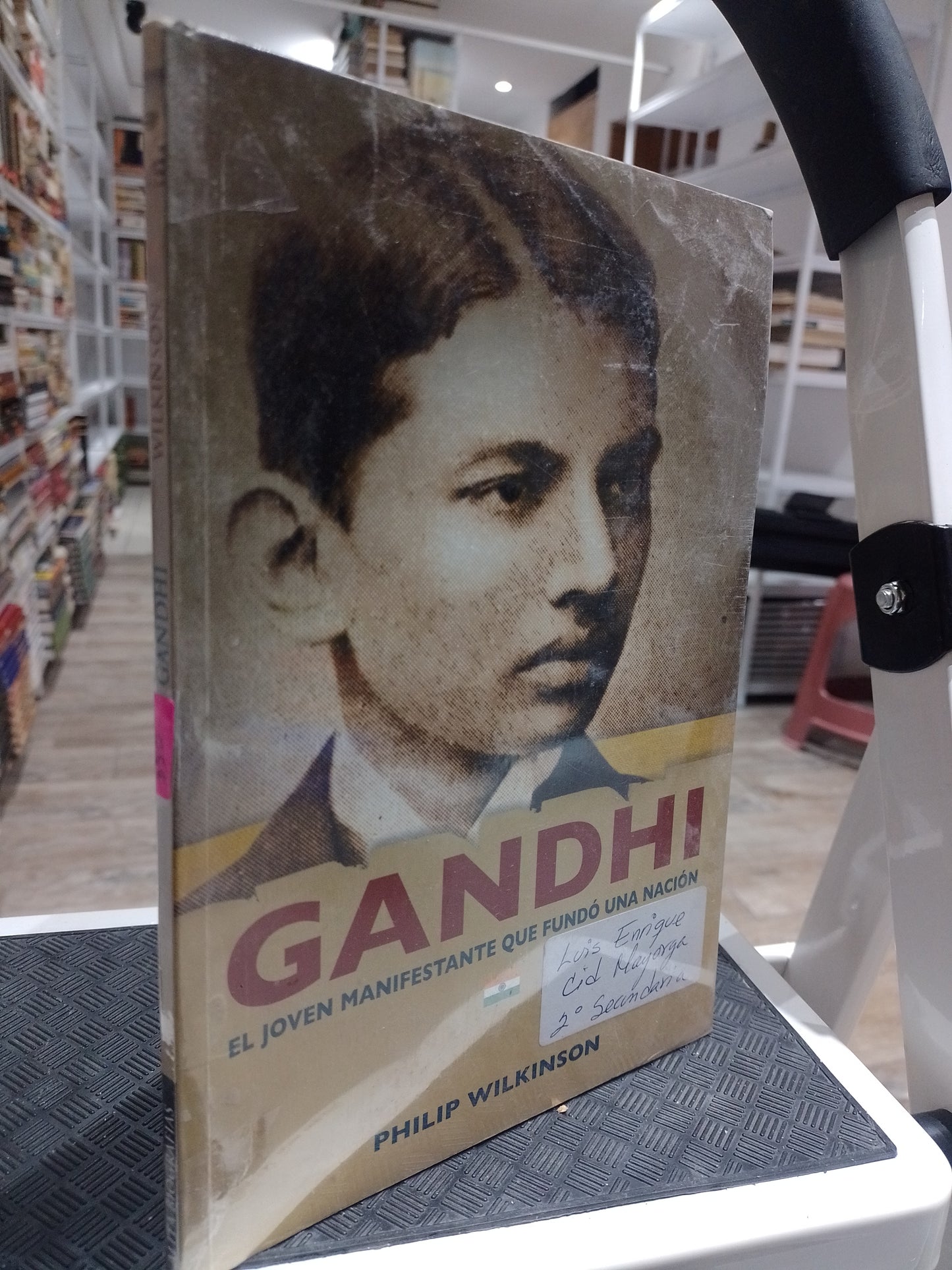 GANDHI EL JOVEN MANIFESTANTE QUE FUNDO LA NACION POR PHILIP WILKIMSON USADO HISTORIA JUAREZ 515