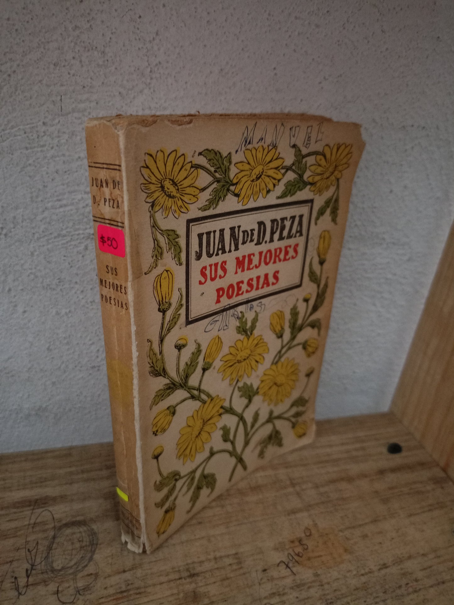 SUS MEJORES POESÍAS POR JUAN DE D. PEZA USADO POESIA LITERARIO 305