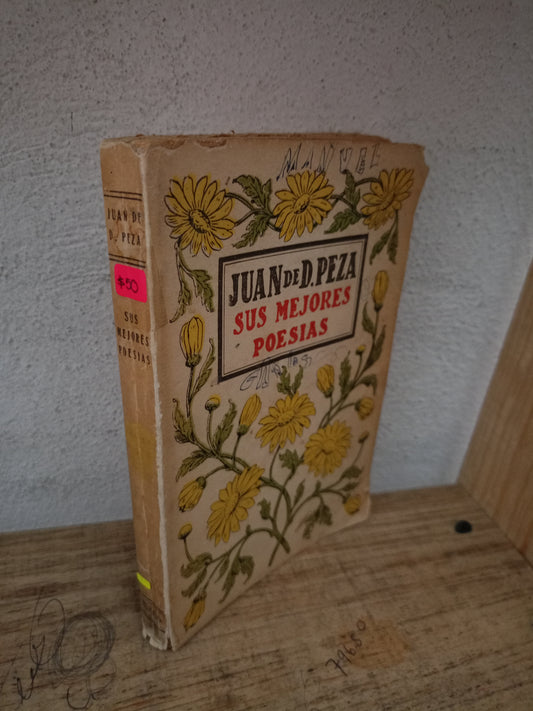 SUS MEJORES POESÍAS POR JUAN DE D. PEZA USADO POESIA LITERARIO 305