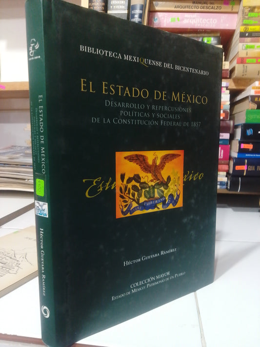 EL ESTADO DE MEXICO POR HECTOR GUEVARA USADO HISTORIA JUAREZ