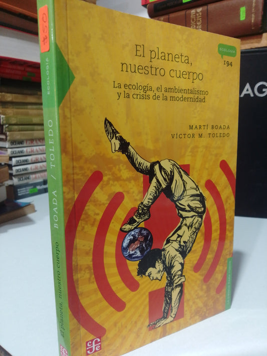 EL PLANETA NUESTRO CUERPO POR MARTIN BOADA Y VICTOR M. TOLEDO USADO FILOSOFIA JUAREZ