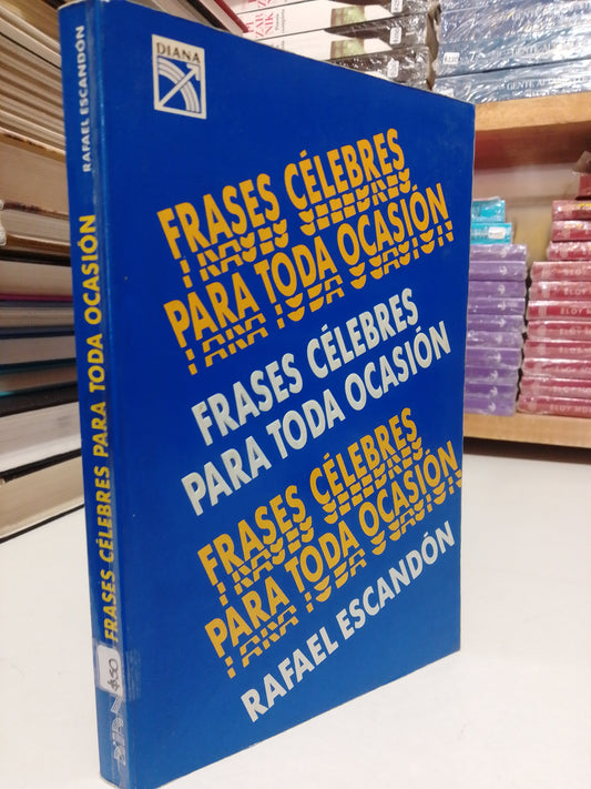 FRASES CELEBRES PARA TODA OCASIÓN POR RAFAEL ESCANDON USADO SUP. PERSONAL JUÁREZ