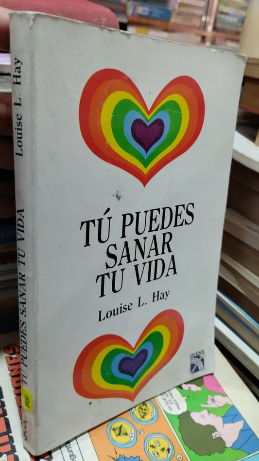 TU PUEDES SANAR TU VIDA POR LOUISE L HAY LIBRO USADO SUPERACION PERSONAL ALDAMA