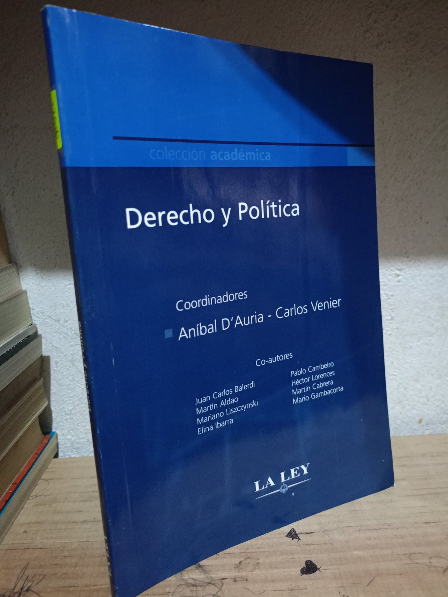 DERECHO Y POLITICA POR ANIBAL D AURIA, CARLOS VENIER USADO DERECHO LITERARIO 305