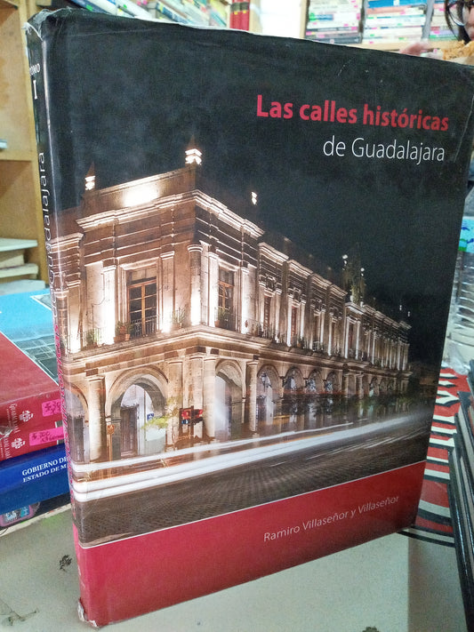 LAS CALLES HISTORICAS DE GUADALAJARA POR RAMIRO VILLASEÑOR Y VILLASEÑOR USADO TURISMO LITERARIO 207