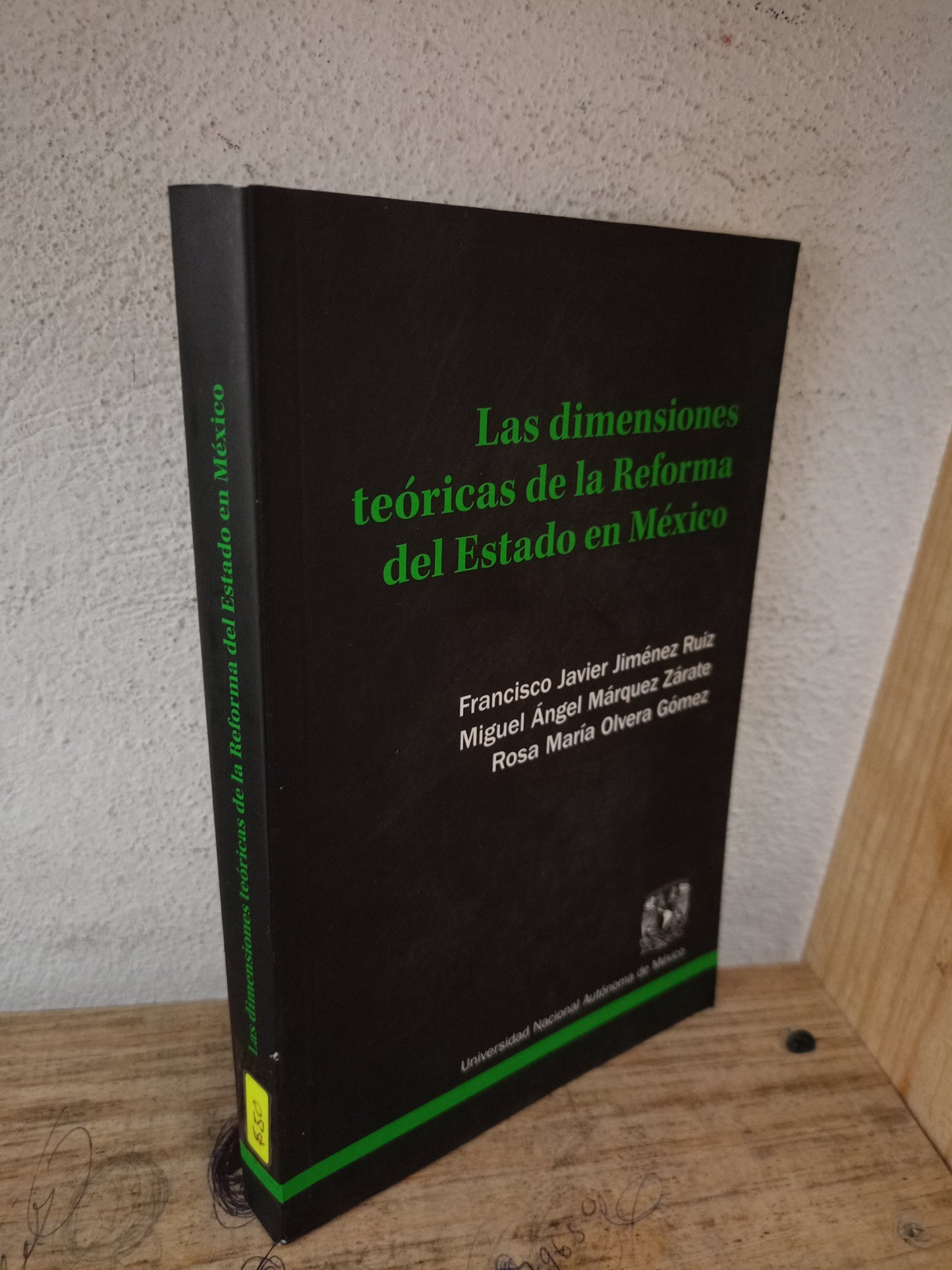 LAS DIMENSIONES TEÓRICAS DE LA REFORMA DEL ESTADO DE MÉXICO POR FRANCISCO JAVIER JIMÉNEZ RUIZ, MIGUEL ÁNGEL MÁRQUEZ ZÁRATE Y ROSA MARÍA OLVERA GÓMEZ USADO DERECHO LITERARIO 305