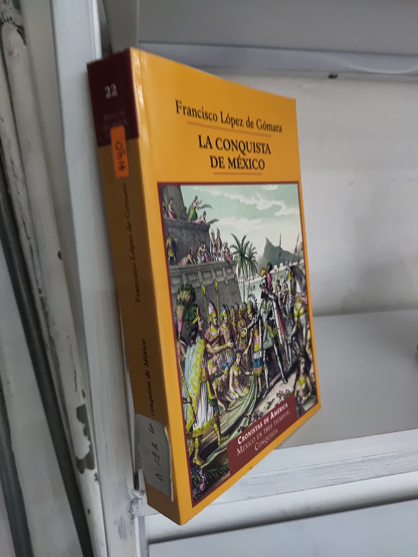 LA CONQUISTA DE MEXICO  TOMO 22 POR FRANCISCO LOPEZ DE GOMARA USADO HISTORIA JUAREZ 515