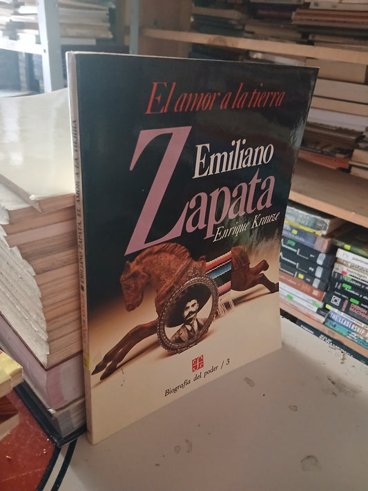 EMILIANO ZAPATO, EL AMOR  A LA TIERRA POR ENRIQUE KRAUZE USADO HISTORIA LITERARIO 207