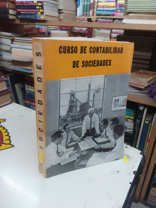 CURSO DE CONTABILIDAD DE SOCIEDADES POR GUSTAVO BAZ GONZÁLEZ USADO ADMINISTRACIÓN LITERARIO 207